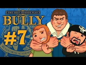 Two Best Friends Play Bully (Part 07)