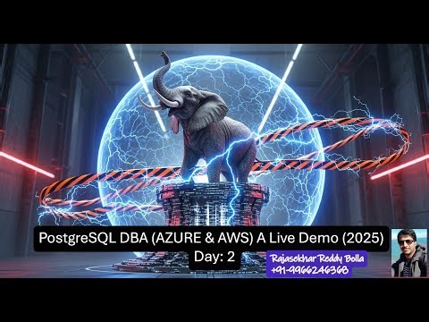 PostgreSQL DBA (AZURE & AWS): A Live Demo (2025) : Day2