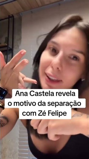 ANA CASTELA REVELE O MOTIVO DA SEPARAÇÃO COM ZÉ FELIPE (viral2025)
