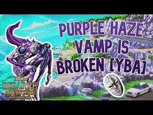 [YBA] Purple Haze Vamp is SUPER UNDERRATED.....