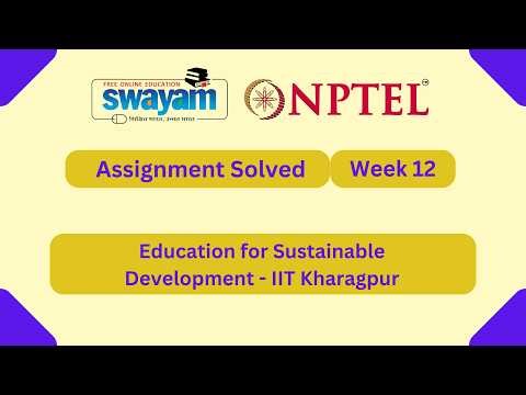Education for Sustainable Development Week 12 || NPTEL ANSWERS 2026 #nptel #nptel2026 #myswayam