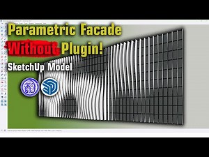 Without Plugin? How? Model 3D Parametric Facade in SketchUp