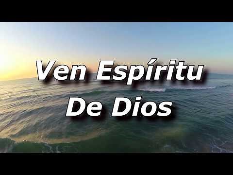 Ven Espíritu de Dios
