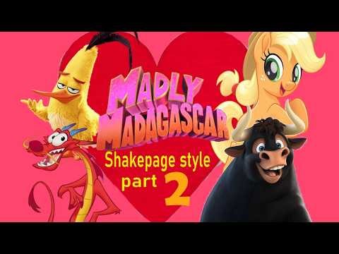 Madly Madagascar (Shakepage Style) part 2
