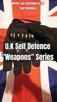 U.K Self Defence - Tactical Gloves #selfdefence #selfdefense #ukselfdefence #weaponcollector