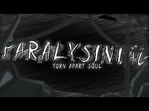 paralysiniac - Torn apart Soul [Stage 3]