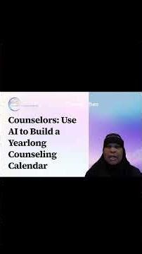 Counselors: Use AI to Build a Yearlong Counseling Calendar
