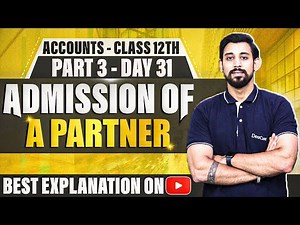 Admission of a Partner | Chapter 3 | Accountancy Class 12 | Part 3