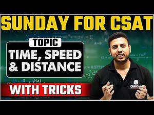 UPSC CSAT - Time, Speed and Distance | UPSC 2025 -26 | Short Tricks | OnlyIAS CSAT