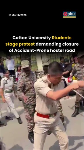 Cotton University students stage protest demanding closure of Accident-Prone Hostel road in Guwahati