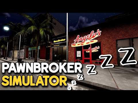 Fall Asleep AGAIN While I Build a Pawnshop