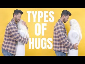 How To Hug A Girl To Turn Her ON | 7 Types Of Hugs