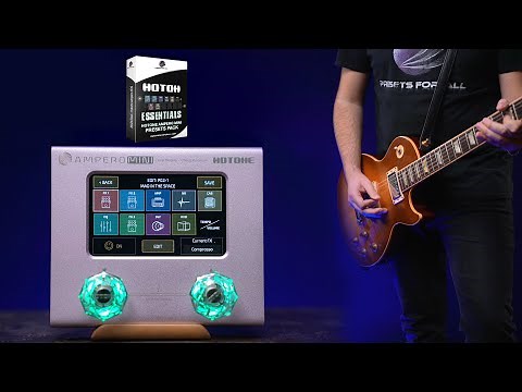 ESSENTIALS | Hotone Ampero Mini Presets Pack | Presets For All
