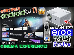EROC MASTER PROJECTOR IN-DEPTH REVIEW | UNBOXING & SETUP | CINEMA EXPERIENCE! ANDROID TV NA 5K LANG😮