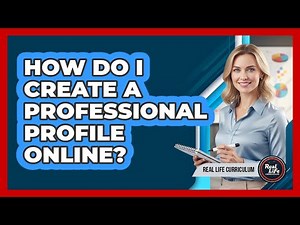 How Do I Create a Professional Profile Online?