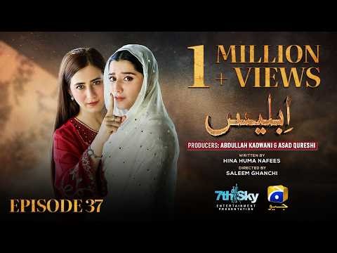 Iblees Episode 37 - [Eng Sub] - Hibba Aziz - Farhan Ahmed Malhi - Fajjer Khan - 16th February 2026