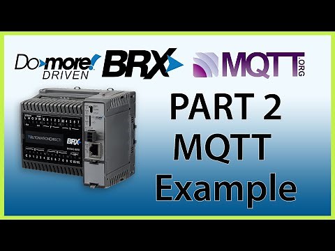 BRX Do-more PLCs MQTT Part 2: MQTT Application Example from AutomationDirect