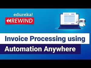 Invoice Processing using Automation Anywhere | Automation Anywhere Tutorial | Edureka Rewind - 4
