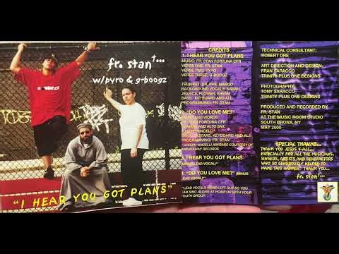 Fr. Stan Fortuna - I Hear You Got Plans w/Pyro & G-boogz