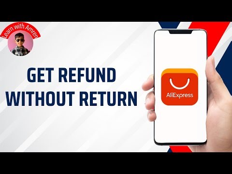 How to Get a Refund on AliExpress Without Returning the Item | Full Guide