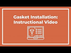 Gasket Installation Instructional Video