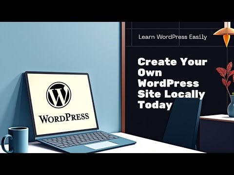 "How to Create a WordPress Website Locally | Step-by-Step Beginner Tutorial (XAMPP/MAMP)"