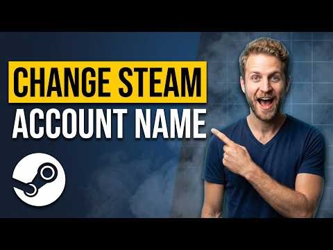 How To Change Steam Account Name (Easy Guide)