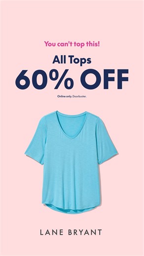 1.9K views | You can't afford to miss this! 60% OFF all summer-perfect tops 朗 | Lane Bryant | Facebook