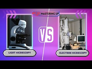 Light Microscopy vs Electron Microscopy | #4