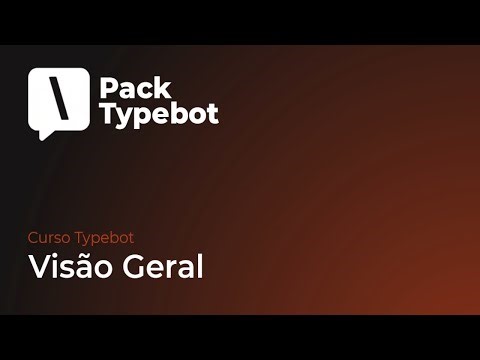 Curso Typebot do Básico ao Avançado – Visão Geral do Typebot
