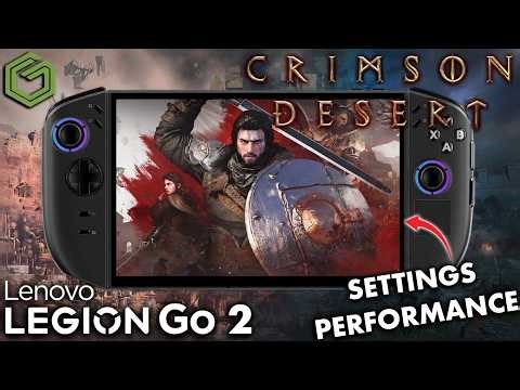 Legion Go 2 Z2E Gaming Test - Crimson Desert - Performance & Settings