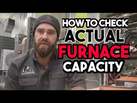 How To Check Furnace Actual Capacity vs. Rated Capacity