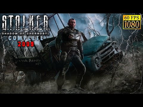 S.T.A.L.K.E.R.: Shadow of Chernobyl. Full campaign (Complete 2009) [HD 1080p 60fps]
