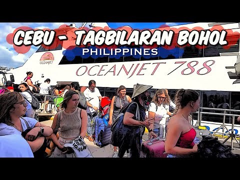 🐵 [HD #CEBU #BOHOL 🇵🇭] CEBU CITY to TAGBILARAN CITY BOHOL via OCEANJET FERRY