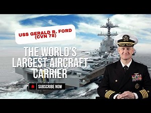 The World's Largest Aircraft Carrier: USS Gerald R. Ford (CVN 78)