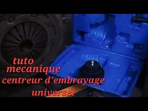 utiliser un centreur d'embrayage universel tuto)