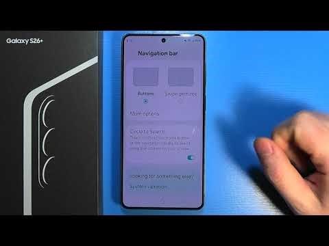 Samsung Galaxy S26,S26+,S26 Ultra: How to Enable Three Buttons Navigation