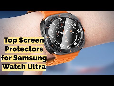 Best Screen Protectors for Samsung Galaxy Watch Ultra 47mm