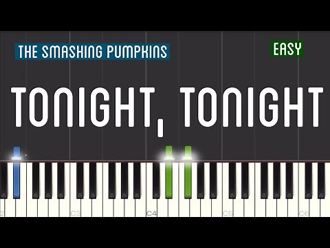The Smashing Pumpkins - Tonight, Tonight Piano Tutorial | Easy