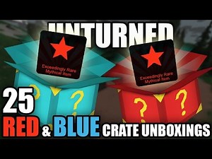 Unturned 3.0: 25 MYSTERY BOX OPENINGS (20 Red, 5 Blue)