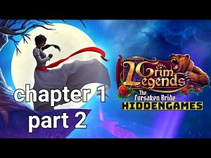 Grim Legends : The Forsaken Bride Chapter 1 complete walkthrough