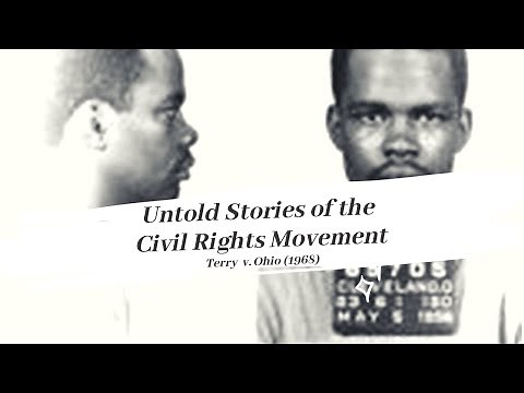 Untold Stories of the Civil Rights Movement: Terry v. Ohio ('Stop & Frisk'))