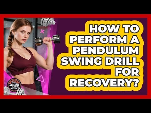How To Perform A Pendulum Swing Drill For Recovery?