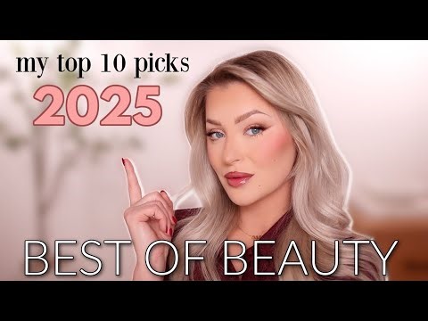 TOP 10 PRODUCTS OF 2025 | BEST OF BEAUTY