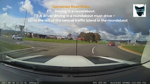 ""Driver driving around the Mowbray roundabout the wrong way then they took the wrong exit" | Dashcams Tasmania