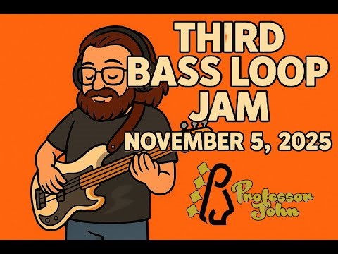 Third Loop Jam – 11/5/2025 | Live Bass Looping Performance by Professor John
