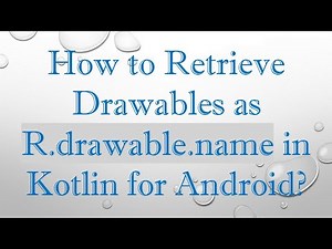 How to Retrieve Drawables as R.drawable.name in Kotlin for Android?
