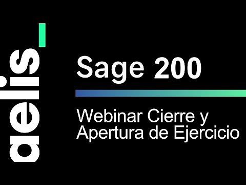 Webinar Cierre y Apertura de ejercicio Sage 200