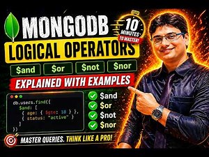 MongoDB Logical Operators Explained (AND, OR, NOT) in 10 Minutes | Logical Operators You MUST Know!