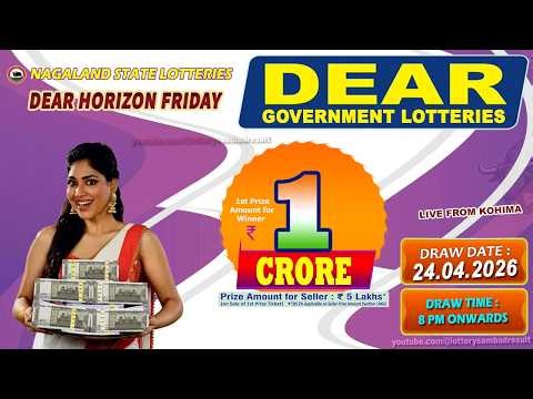 DEAR GOVERNMENT LOTTERIES DEAR 8 PM HORIZON FRIDAY DRAW DATE 24.04.2026 NAGALAND STATE LOTTERIES